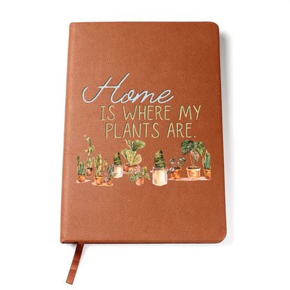 Home Is Where My Plants Are - Custom Leather Journal - Plant Lover Notebook - Liliana and Liam