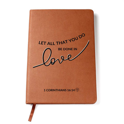 All That you Do - 1 Corinthians 16:14 - Custom Leather Journal - Christian Notebook - Liliana and Liam