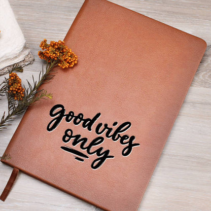 Good Vibes Only - Custom Leather Journal - Inspirational Notebook - Liliana and Liam