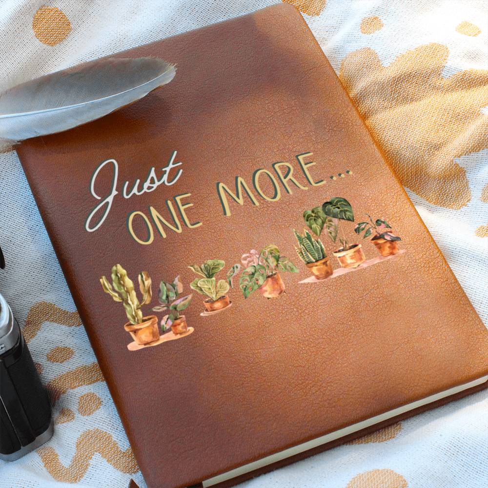 Just One More - Leather Journal - Birthday or Christmas Gift For Boho Plant Lover