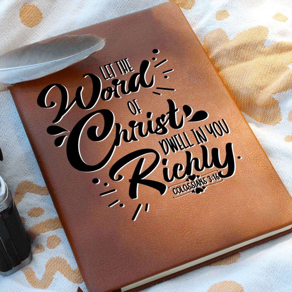 Christian Notebook - Word Of Christ - Colossians 3:16 - Inspirational Leather Journal - Encouragement, Birthday or Christmas Gift