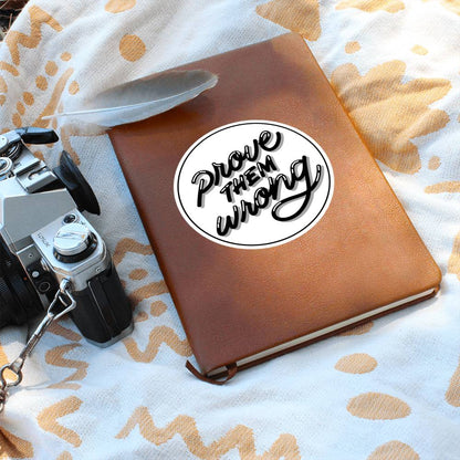 Prove Them Wrong - Custom Leather Journal - Inspirational Notebook - Liliana and Liam