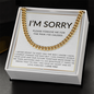 I Am Sorry Cuban Link Chain