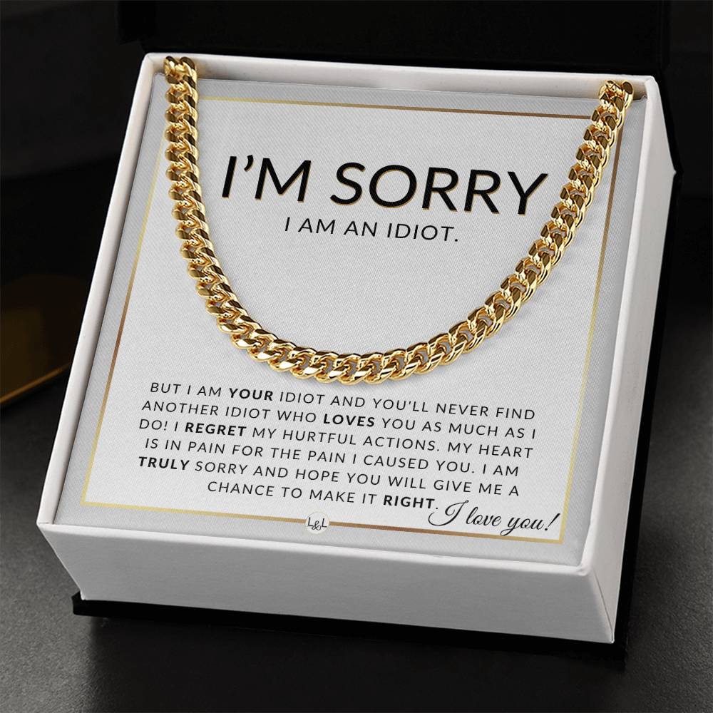 I Am Sorry Gift For Him - I Am An Idiot - Apology Gift For Husband, Fiancé or Boyfriend - Men's Chain Necklace + Heartfelt Message - Liliana and Liam