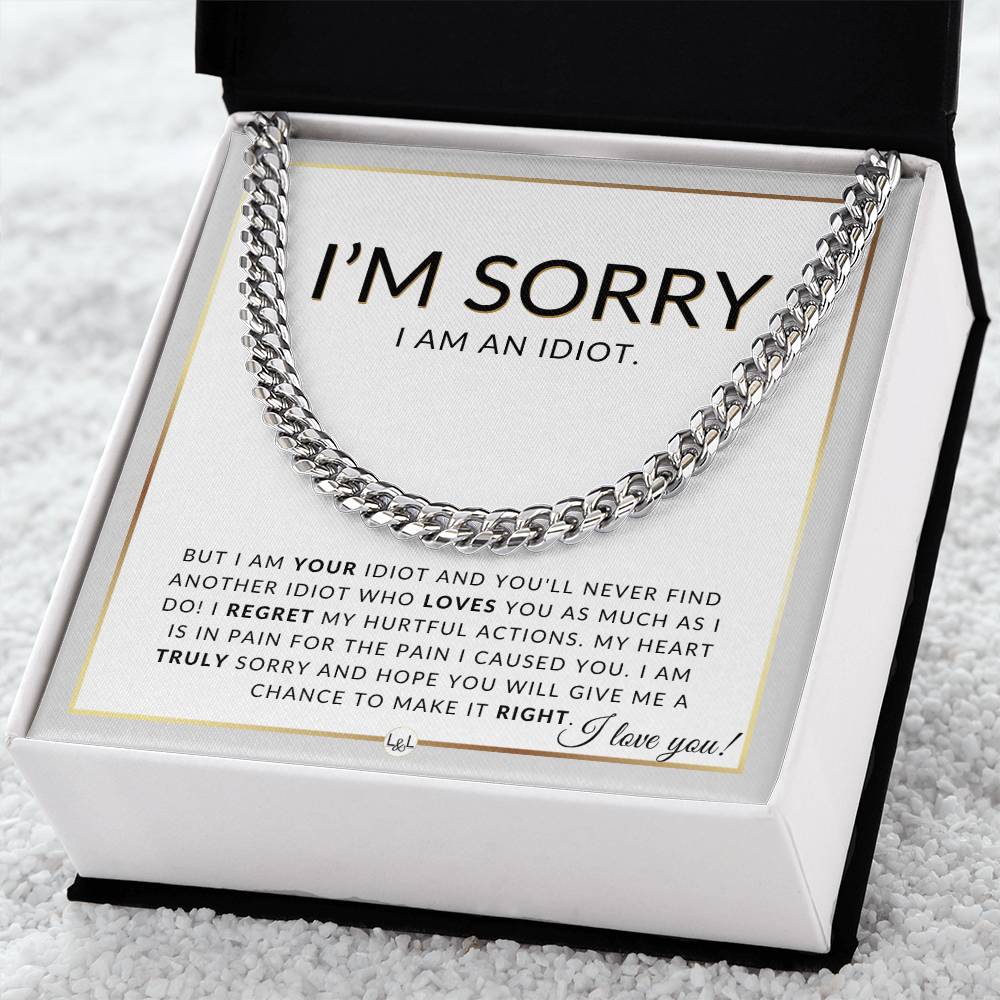I Am An Idiot - Cuban Chain Necklace - Apology Gift For Him - Liliana and Liam