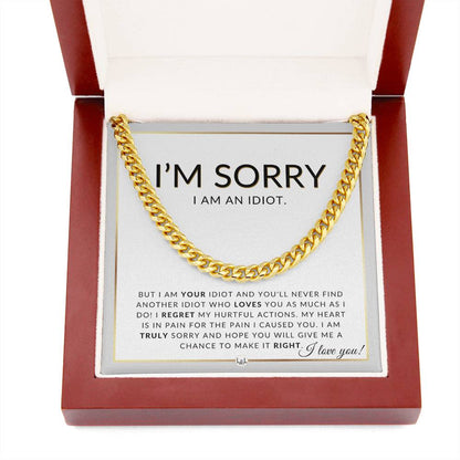 I Am Sorry Gift For Him - I Am An Idiot - Apology Gift For Partner - Men's Chain Necklace + Heartfelt Message - Cuban Chain
