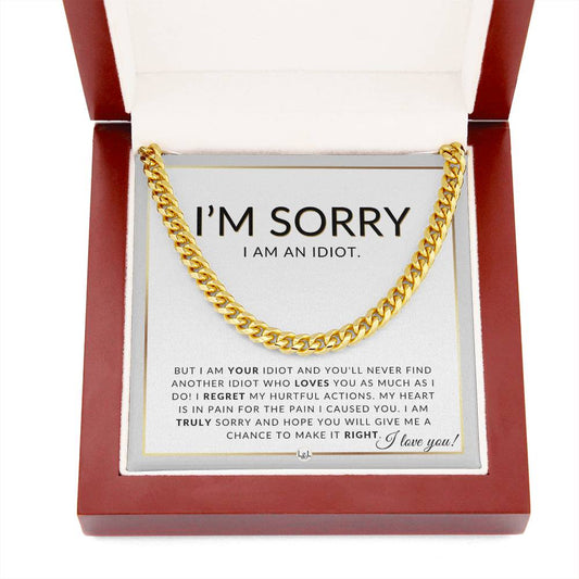I Am Sorry Gift For Him - I Am An Idiot - Apology Gift For Partner - Men's Chain Necklace + Heartfelt Message - Cuban Chain