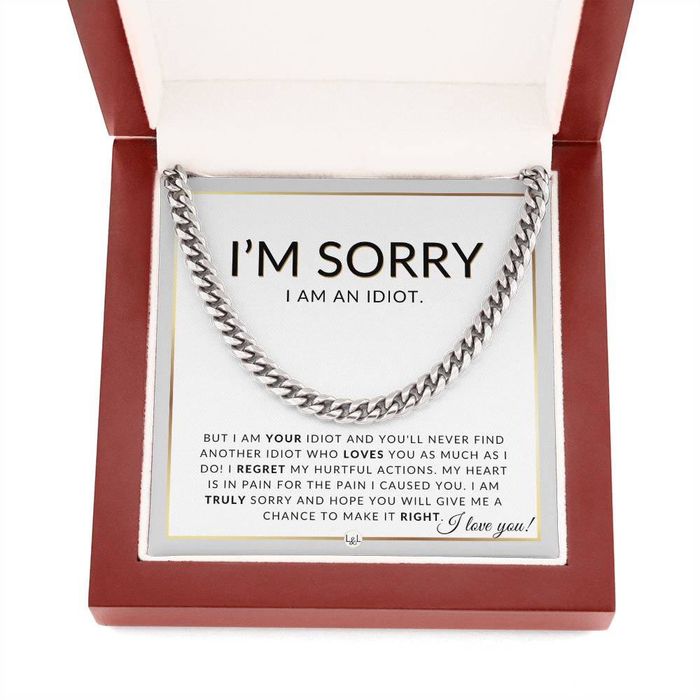 I Am Sorry Gift For Him - I Am An Idiot - Apology Gift For Husband, Fiancé or Boyfriend - Men's Chain Necklace + Heartfelt Message - Liliana and Liam