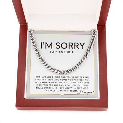 I Am Sorry Gift For Him - I Am An Idiot - Apology Gift For Partner - Men's Chain Necklace + Heartfelt Message - Cuban Chain