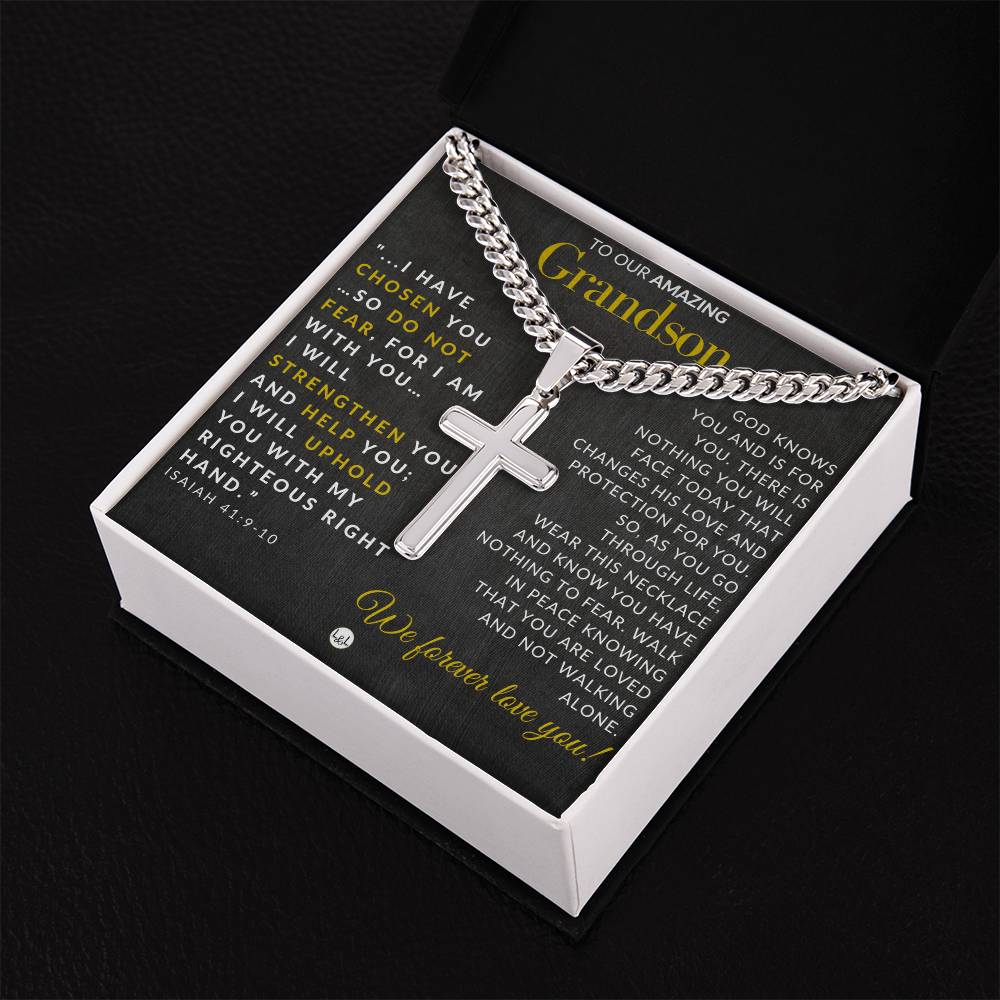 Gift For Our Grandson - Isaiah 41:9 - 10 - Christian Encouragement - Christian Cross Pendant on Men's Chain Necklace - Great for Christmas, His Birthday, Baptism or Confirmation