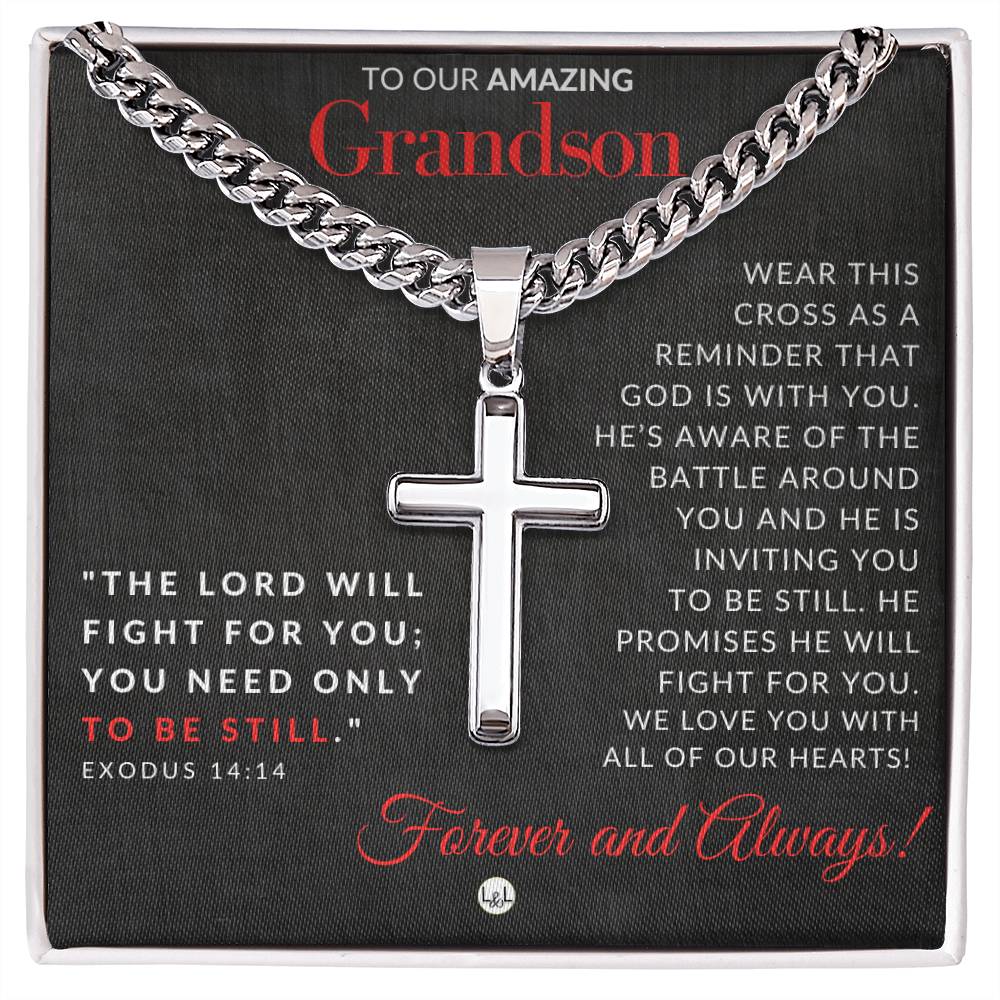 Gift For Our Grandson - Exodus 14:14 - Christian Encouragement - Christian Cross Pendant on Men's Chain Necklace - Great for Christmas, His Birthday, Baptism or Confirmation