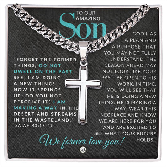 Gift For Our Son - Isaiah 43:18-19 - Christian Encouragement - Christian Cross Pendant on Men's Chain Necklace - Great for Christmas, His Birthday,  Baptism or Confirmation