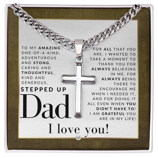 Gift For Stepped Up Dad - Step Dad Gift - Bonus Dad Gift - Cuban Chain with Artisan Cross Necklace - Christian Jewelry For Him For Father's Day, Christmas or His Birthday