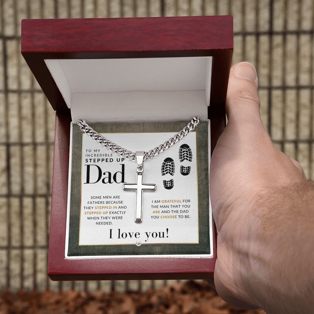 Stepped Up Dad Necklace - Step Dad Gift - Bonus Dad Gift - Cuban Chain with Artisan Cross Necklace - Christian Jewelry For Him For Father's Day, Christmas or His Birthday