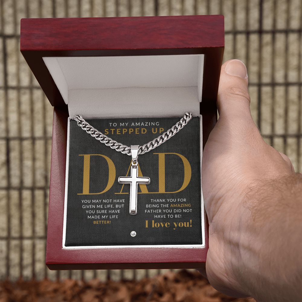 Stepped Up Dad Present - Step Dad Gift - Bonus Dad Gift - Cuban Chain with Artisan Cross Necklace - Christian Jewelry For Him For Father's Day, Christmas or His Birthday