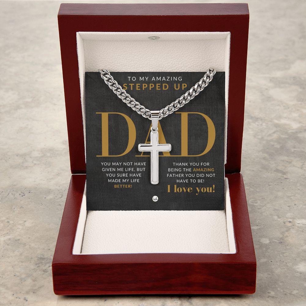 Stepped Up Dad Present - Step Dad Gift - Bonus Dad Gift - Cuban Chain with Artisan Cross Necklace - Christian Jewelry For Him For Father's Day, Christmas or His Birthday