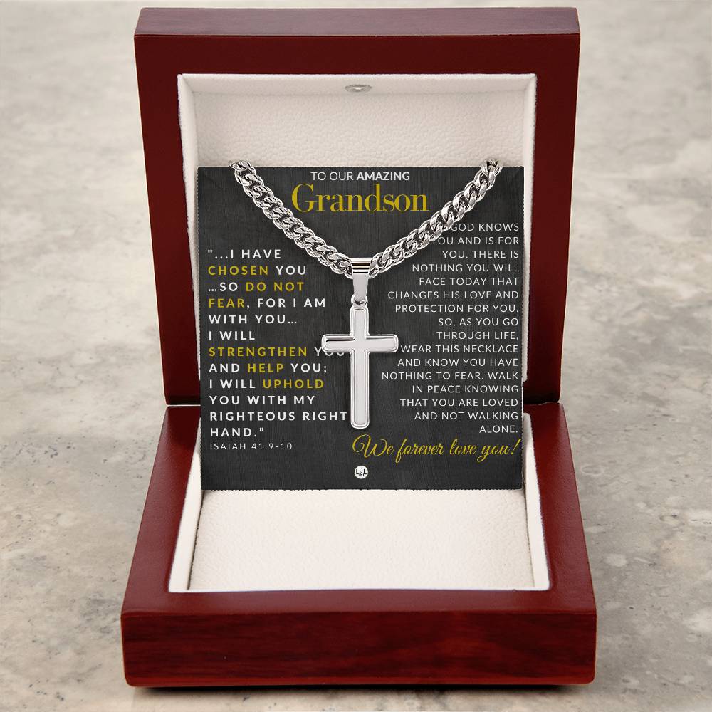 Gift For Our Grandson - Isaiah 41:9 - 10 - Christian Encouragement - Christian Cross Pendant on Men's Chain Necklace - Great for Christmas, His Birthday, Baptism or Confirmation