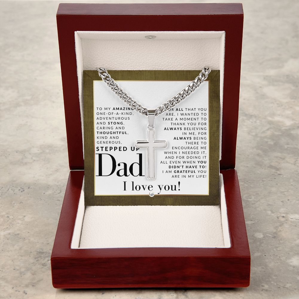 Gift For Stepped Up Dad - Step Dad Gift - Bonus Dad Gift - Cuban Chain with Artisan Cross Necklace - Christian Jewelry For Him For Father's Day, Christmas or His Birthday