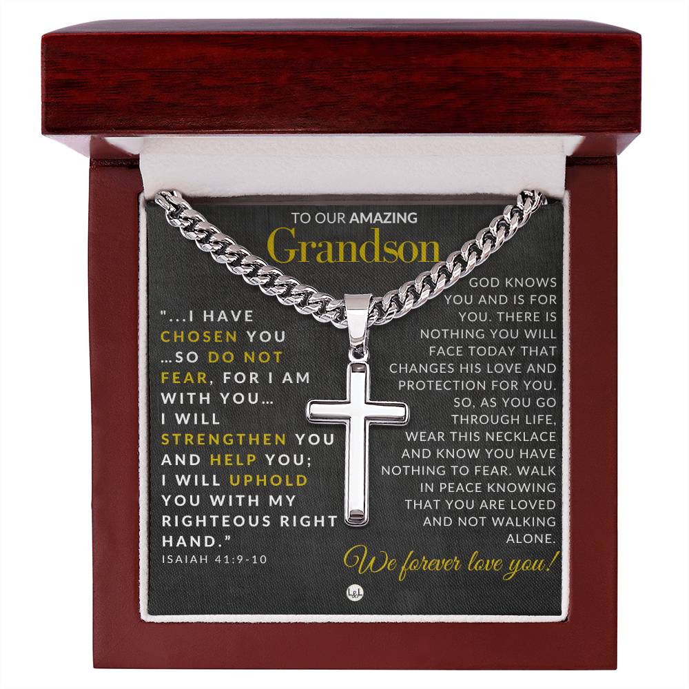 Gift For Our Grandson - Isaiah 41:9 - 10 - Christian Encouragement - Christian Cross Pendant on Men's Chain Necklace - Great for Christmas, His Birthday, Baptism or Confirmation