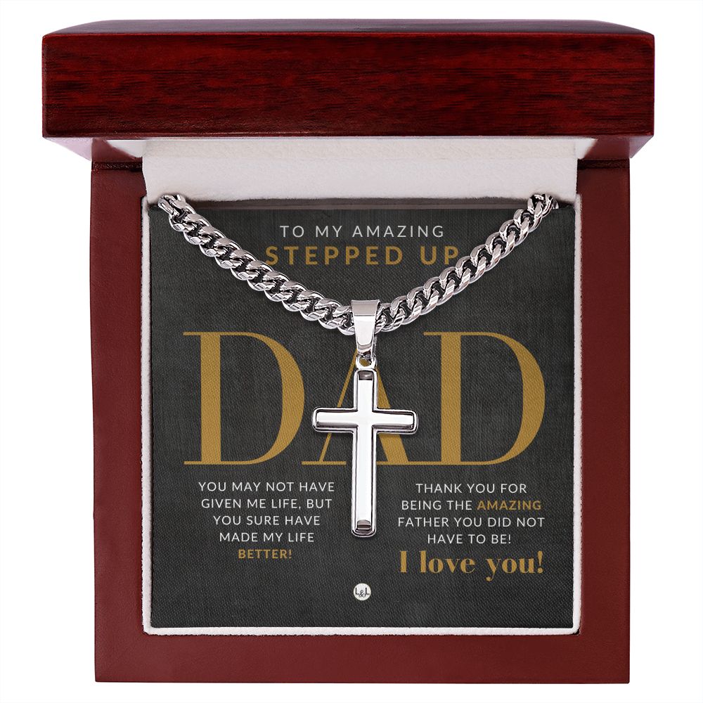 Stepped Up Dad Present - Step Dad Gift - Bonus Dad Gift - Cuban Chain with Artisan Cross Necklace - Christian Jewelry For Him For Father's Day, Christmas or His Birthday