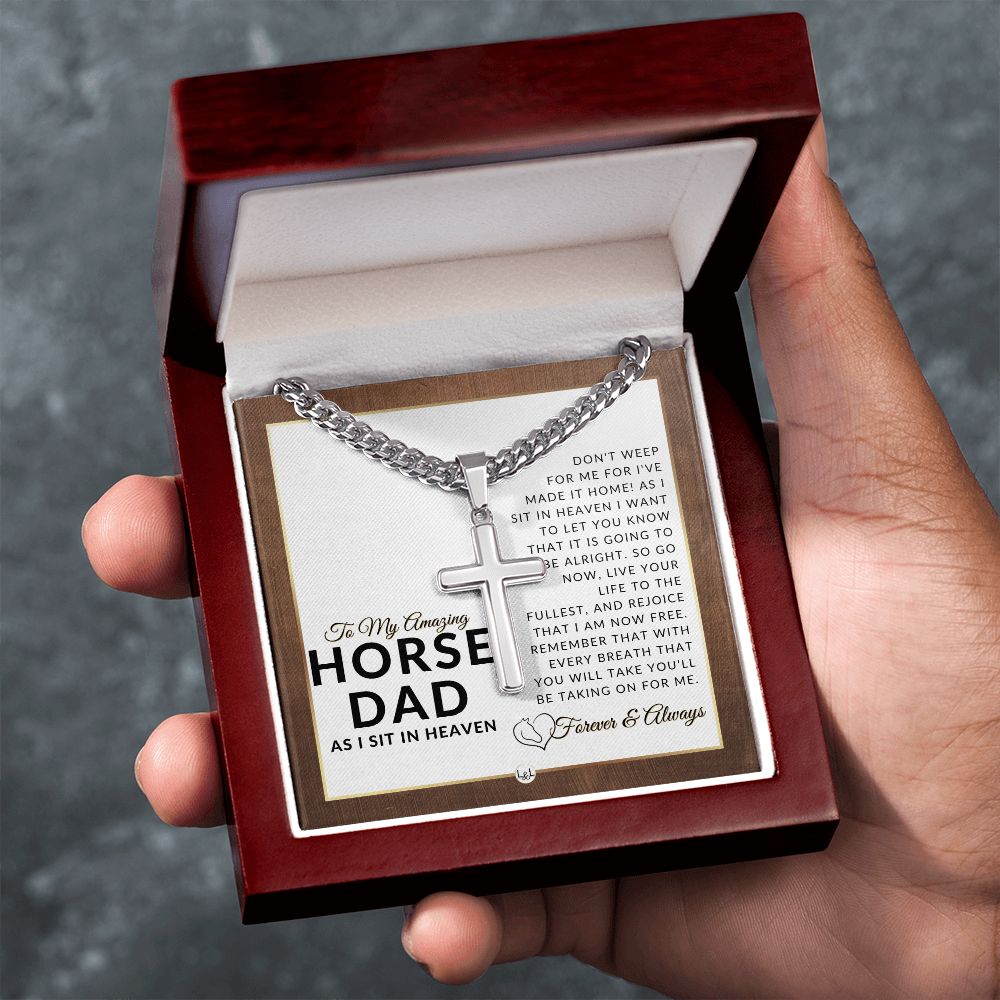 I Have Made It Home - For Grieving Horse Dad - Horse Memorial Gift, Horse Loss Keepsake, Horse in Heaven - Condolence And Comfort Sympathy Gift - Personalized Cross on Chain Necklace