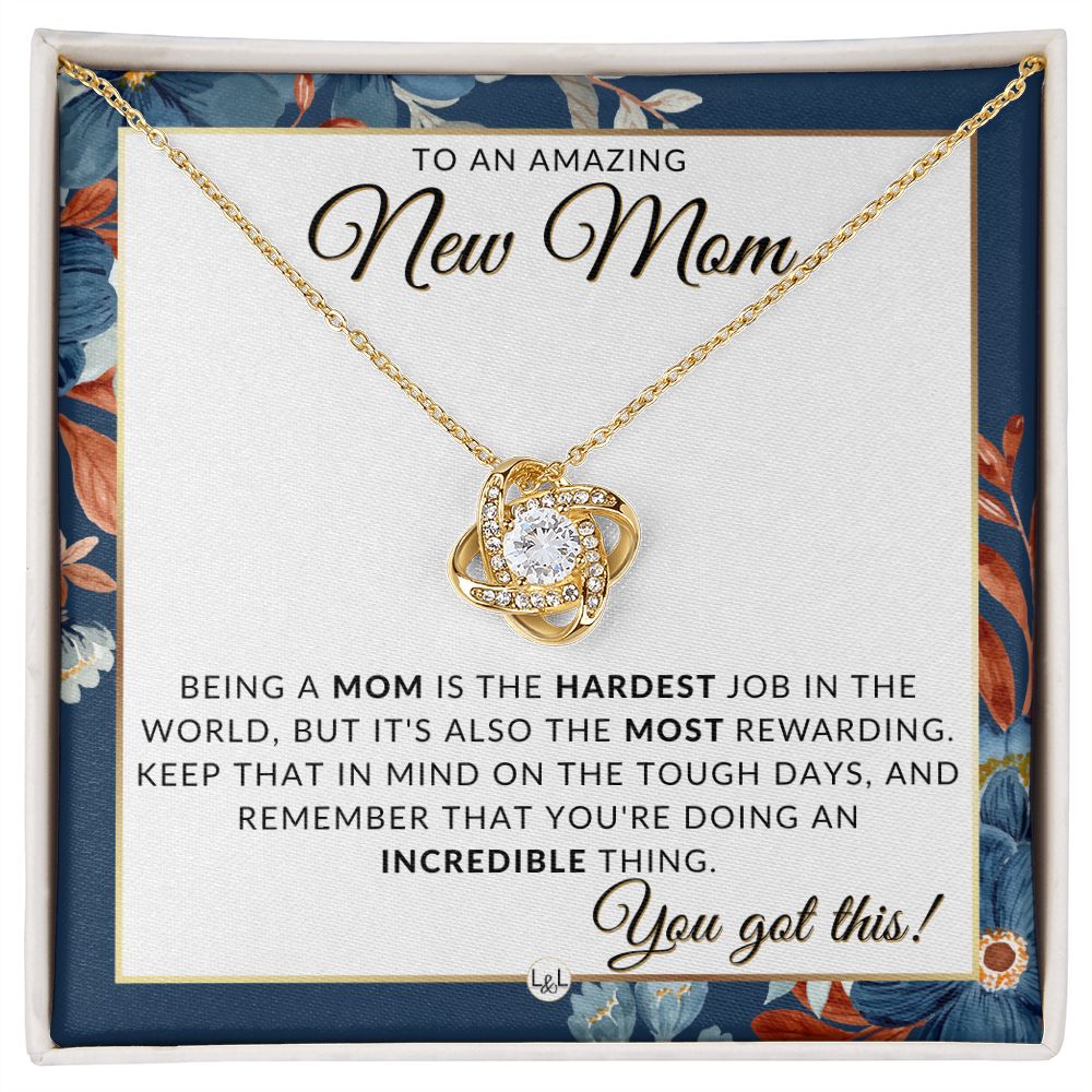 New Mom, You Got This - Beautiful Pendant Necklace To Celebrate Mom - Great Birthday, Mother's Day or Christmas Gift Idea For Her