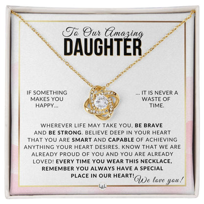 Gift For Our Daughter - Be Brave, Be Strong - Meaningful Gift For Her Birthday, Christmas or For Graduation - Liliana and Liam