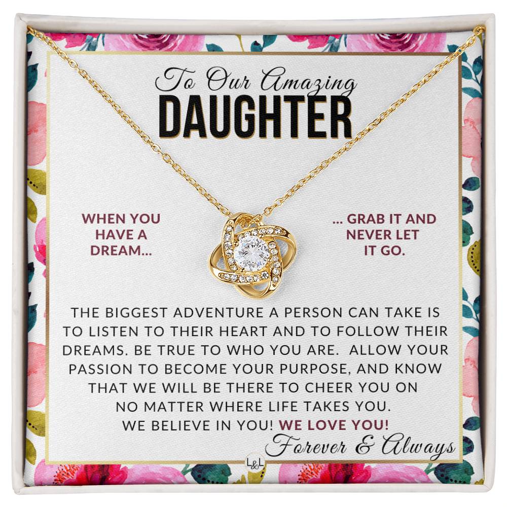 Gift For Our Daughter - Follow Your Dreams - Meaningful Gift For Her Birthday, Christmas or For Graduation - Liliana and Liam