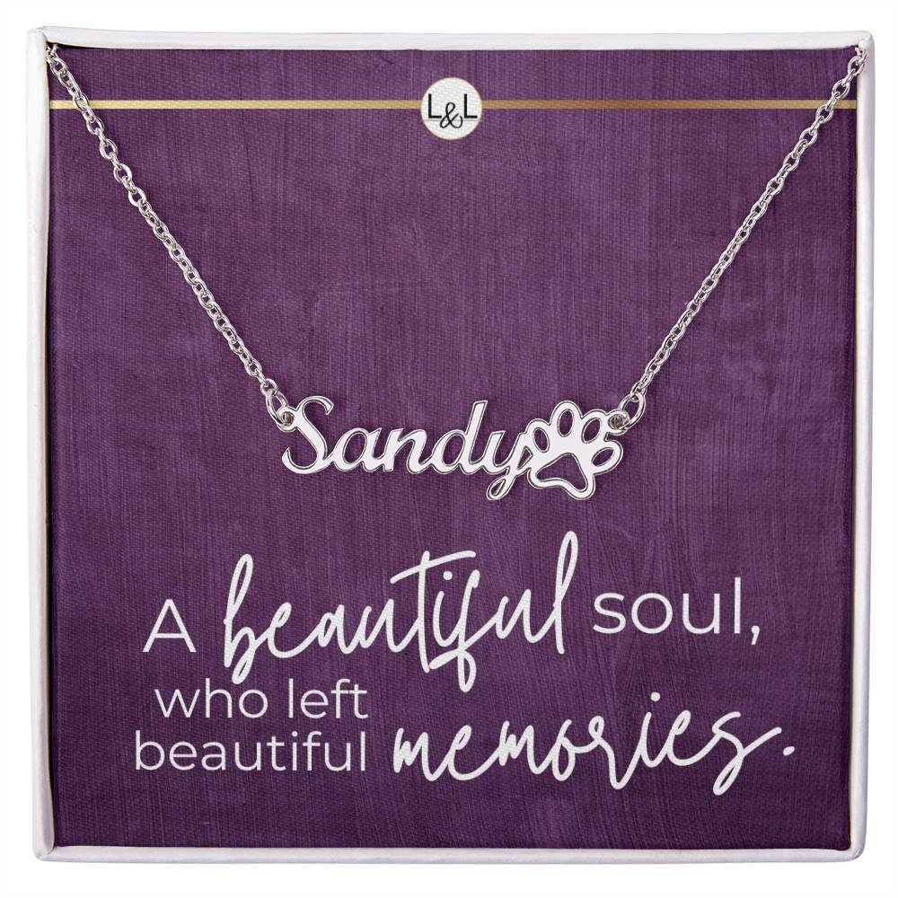 Dog Loss Gift - Beautiful Soul - Name Necklace + Paw Print - Custom Dog Remembrance, Bereavement & Sympathy Gift