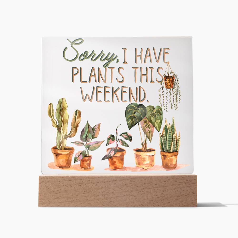 Plants This Weekend - Funny Plant Acrylic with LED Nigh Light - Indoor Home Garden Decor - Birthday or Christmas Gift For Horticulturists, Gardner, or Plant Lover