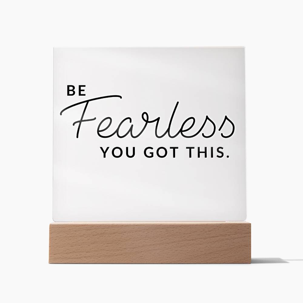 Be Fearless - Motivational Acrylic with LED Nigh Light - Inspirational New Home Decor - Encouragement, Birthday or Christmas Gift