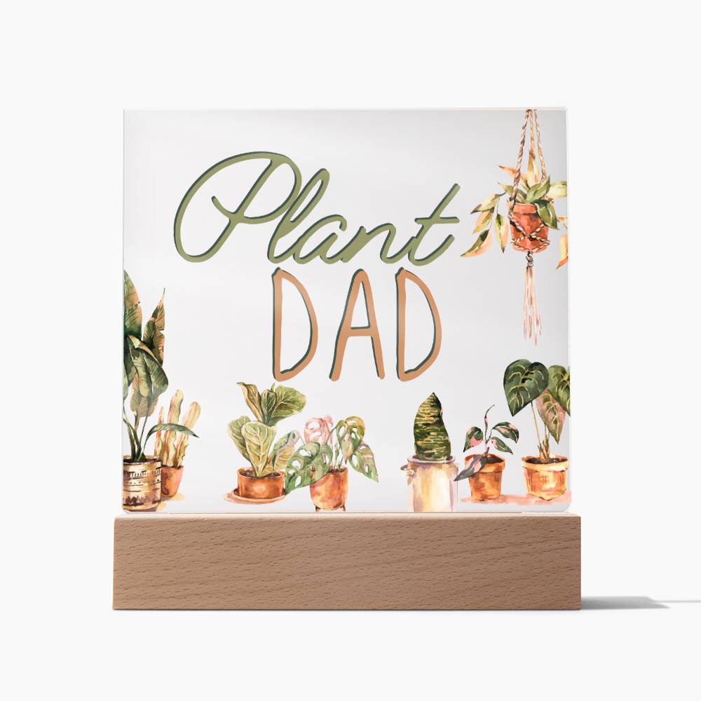 Plant Dad - Funny Plant Acrylic with LED Nigh Light - Indoor Home Garden Decor - Birthday or Christmas Gift For Horticulturists, Gardner, or Plant Lover