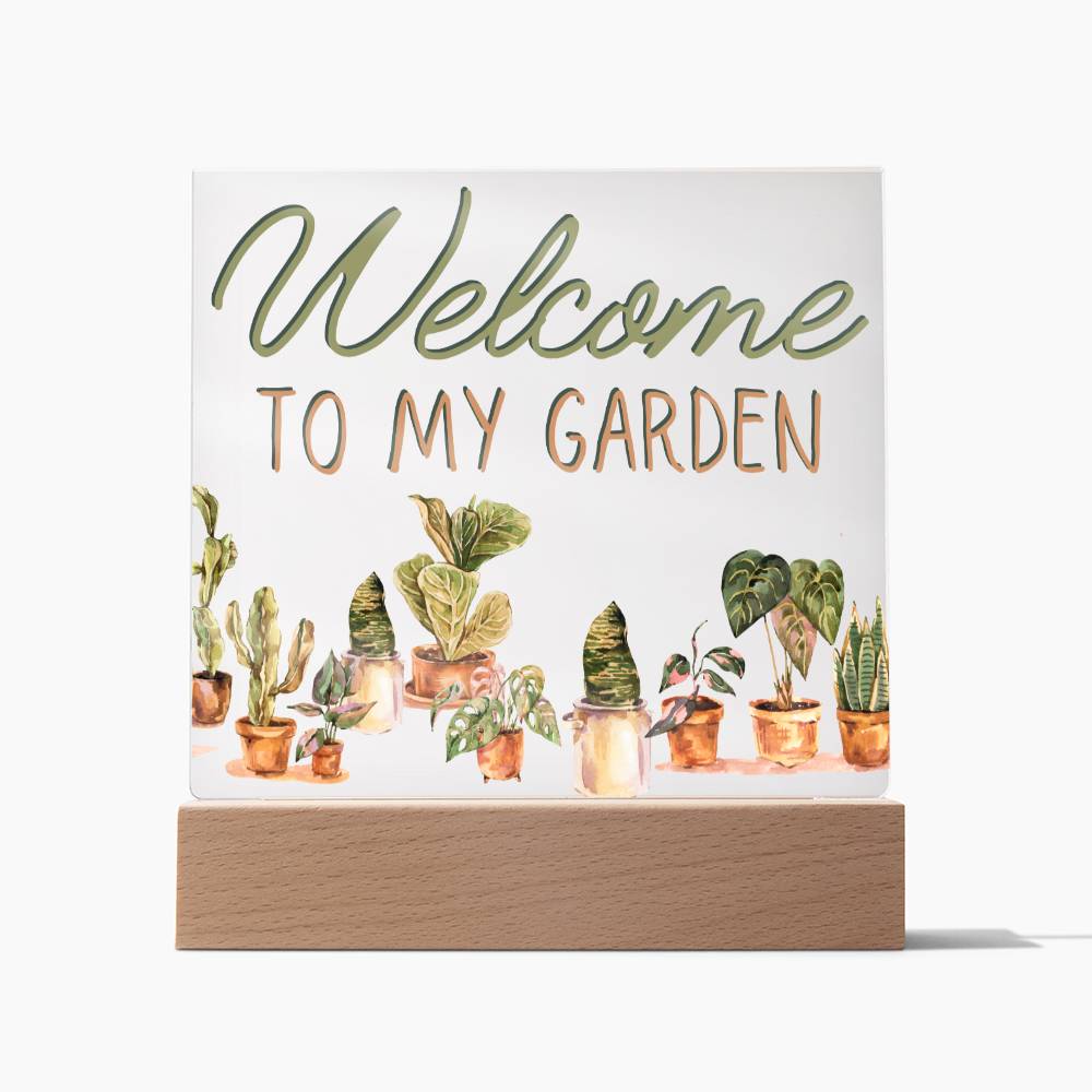 Welcome To My Garden - Funny Plant Acrylic with LED Nigh Light - Indoor Home Garden Decor - Birthday or Christmas Gift For Horticulturists, Gardner, or Plant Lover