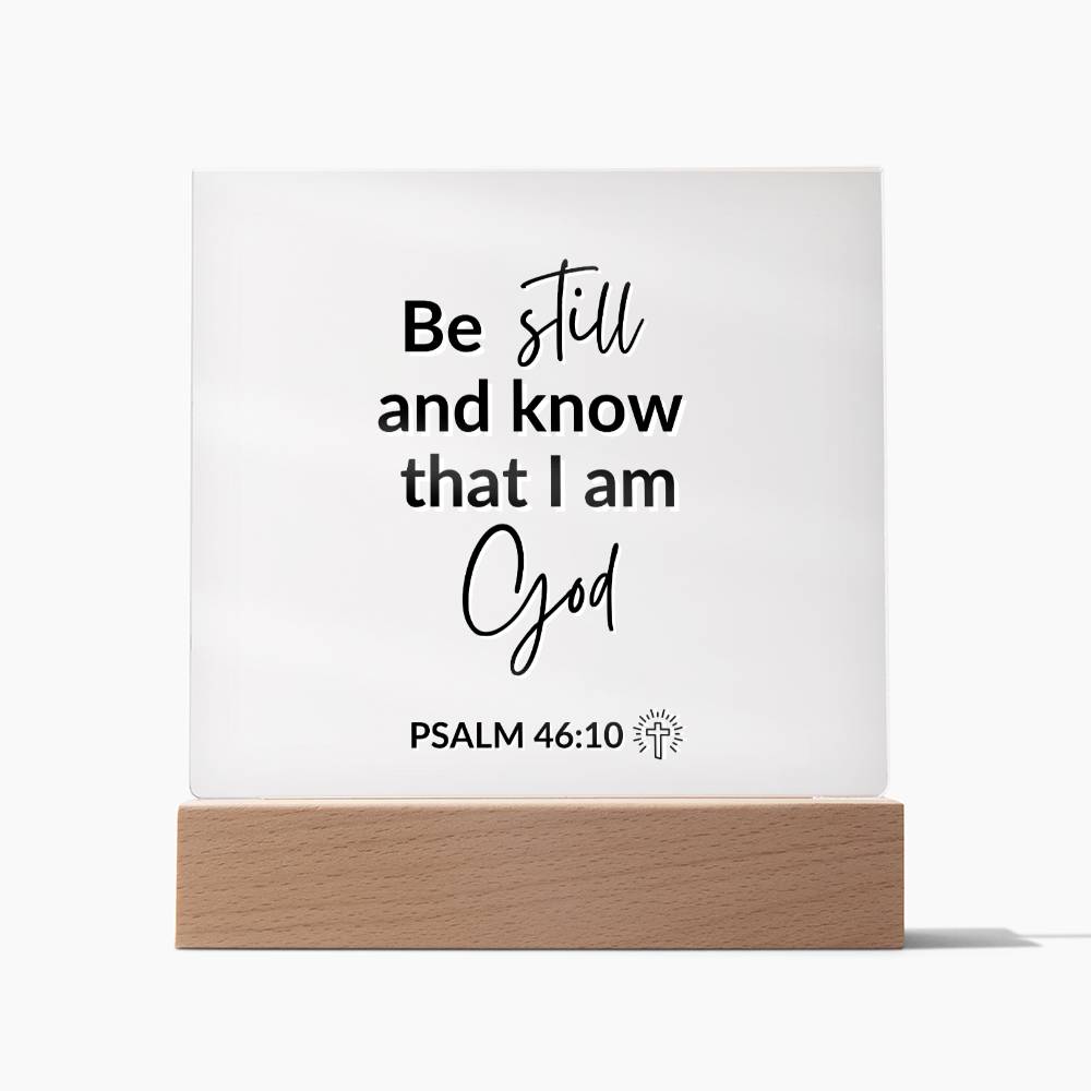 LED Bible Verse - Be Still and Know - Psalm 46:10 - Inspirational Acrylic Plaque with LED Nightlight Upgrade - Christian Home Decor