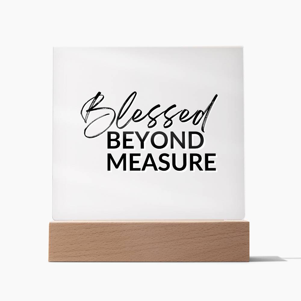 Blessed Beyond Measure - Inspirational Acrylic Plaque with LED Nightlight Upgrade - Christian Home Decor