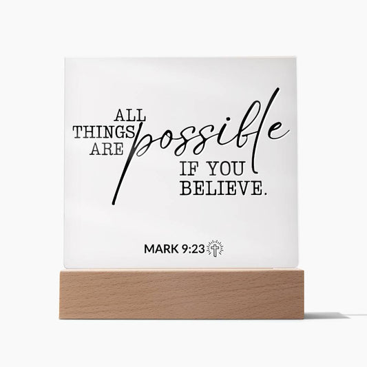 LED Bible Verse - All Things Are Possible - Mark 9:23 - Motivational Acrylic with LED Nigh Light - Inspirational New Home Decor - Encouragement, Birthday or Christmas Gift
