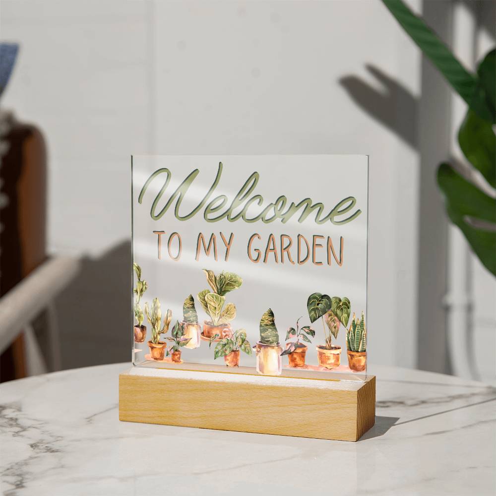 Welcome To My Garden - Funny Plant Acrylic with LED Nigh Light - Indoor Home Garden Decor - Birthday or Christmas Gift For Horticulturists, Gardner, or Plant Lover