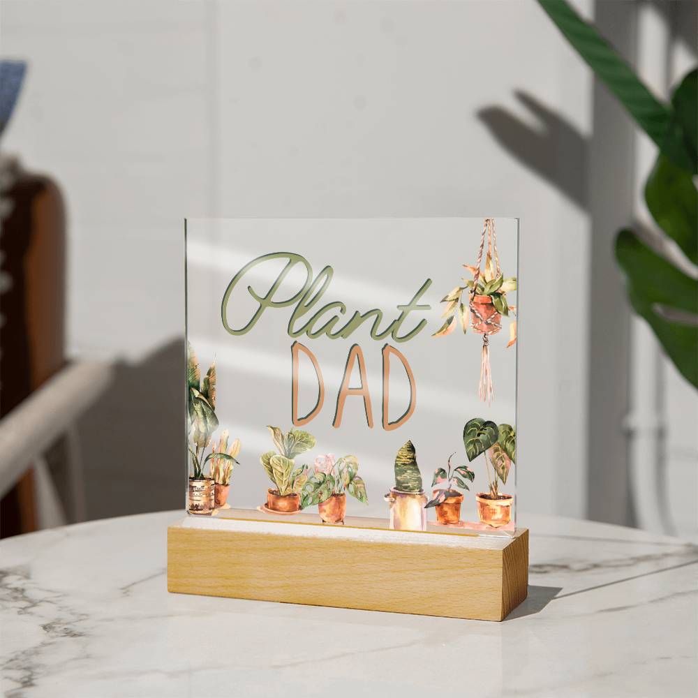 Plant Dad - Funny Plant Acrylic with LED Nigh Light - Indoor Home Garden Decor - Birthday or Christmas Gift For Horticulturists, Gardner, or Plant Lover