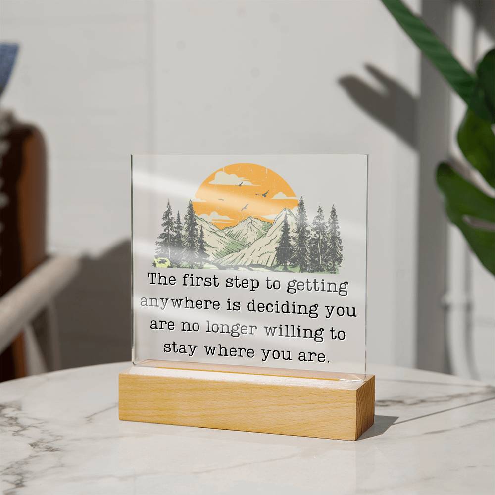 First Step To Getting Anywhere - Motivational Acrylic with LED Nigh Light - Inspirational New Home Decor - Encouragement, Birthday or Christmas Gift