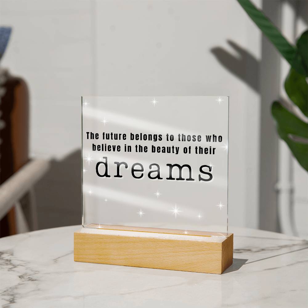 Beauty Of Dreams - Motivational Acrylic with LED Nigh Light - Inspirational New Home Decor - Encouragement, Birthday or Christmas Gift