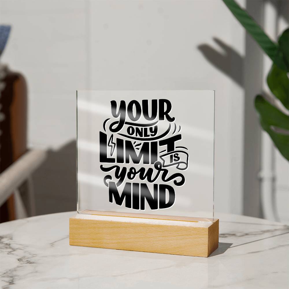 Your Only Limit - Motivational Acrylic with LED Nigh Light - Inspirational New Home Decor - Encouragement, Birthday or Christmas Gift