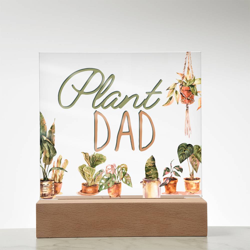 Plant Dad - Funny Plant Acrylic with LED Nigh Light - Indoor Home Garden Decor - Birthday or Christmas Gift For Horticulturists, Gardner, or Plant Lover