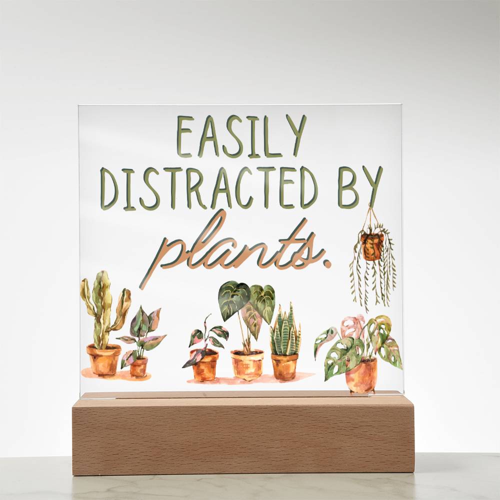 Distracted By Plants - Funny Plant Acrylic with LED Nigh Light - Indoor Home Garden Decor - Birthday or Christmas Gift For Horticulturists, Gardner, or Plant Lover