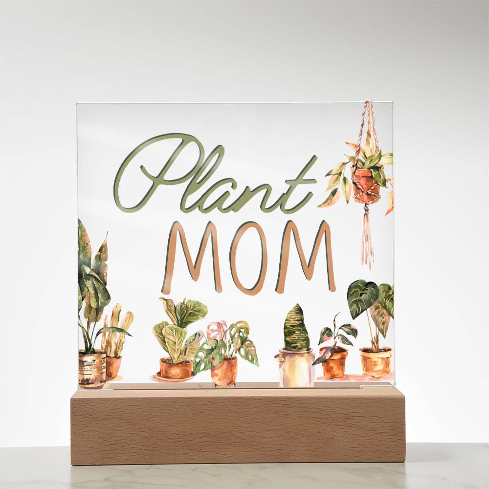 Plant Mom - Funny Plant Acrylic with LED Nigh Light - Indoor Home Garden Decor - Birthday or Christmas Gift For Horticulturists, Gardner, or Plant Lover