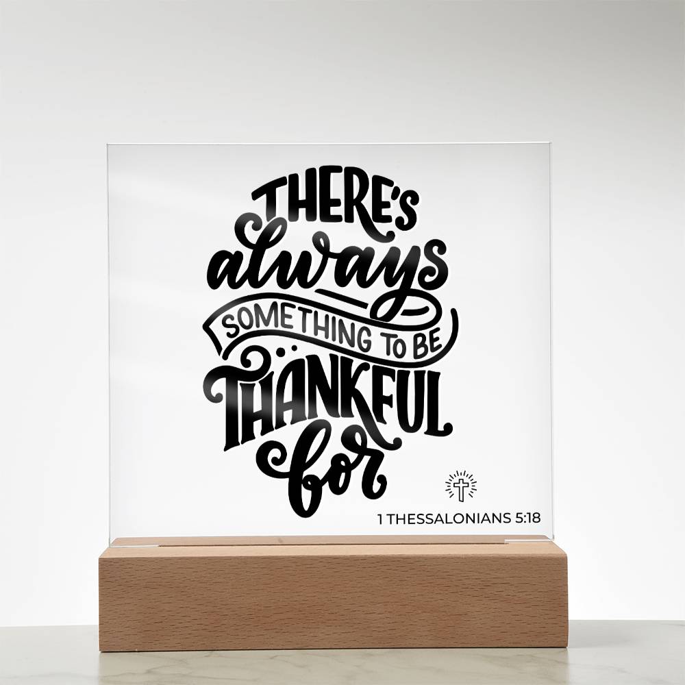 LED Bible Verse - Be Thankful - 1 Thessalonians 5:18 - Inspirational Acrylic Plaque with LED Nightlight Upgrade - Christian Home Decor