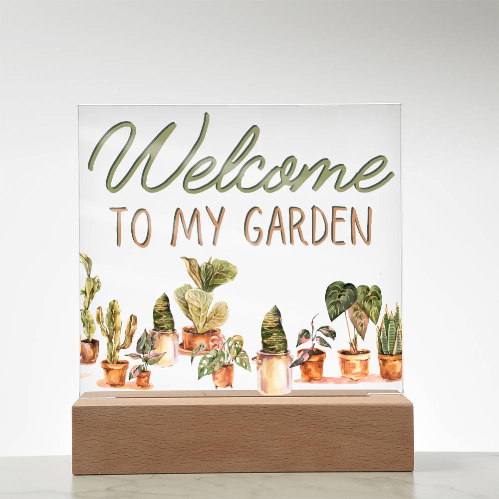 Welcome To My Garden - Funny Plant Acrylic with LED Nigh Light - Indoor Home Garden Decor - Birthday or Christmas Gift For Horticulturists, Gardner, or Plant Lover