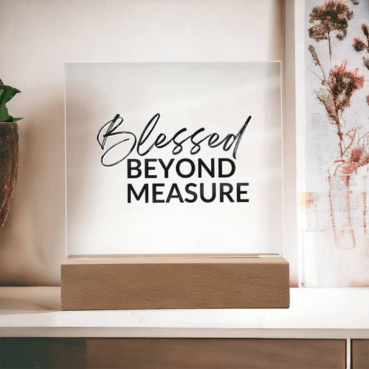 Blessed Beyond Measure - Inspirational Acrylic Plaque with LED Nightlight Upgrade - Christian Home Decor