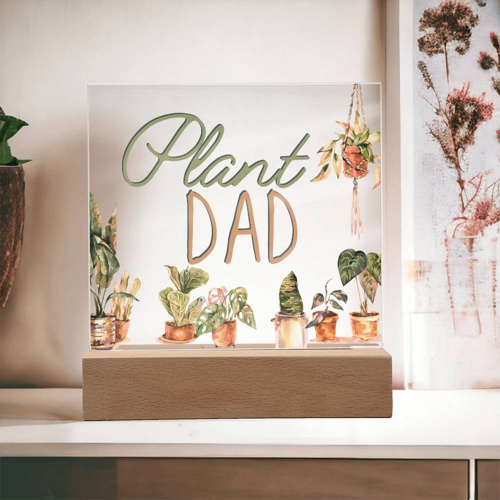 Plant Dad - Funny Plant Acrylic with LED Nigh Light - Indoor Home Garden Decor - Birthday or Christmas Gift For Horticulturists, Gardner, or Plant Lover