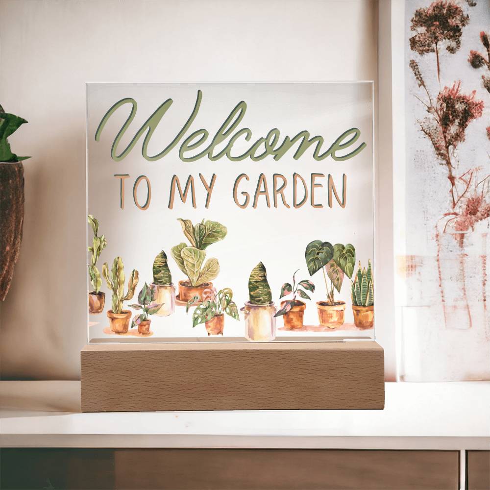 Welcome To My Garden - Funny Plant Acrylic with LED Nigh Light - Indoor Home Garden Decor - Birthday or Christmas Gift For Horticulturists, Gardner, or Plant Lover