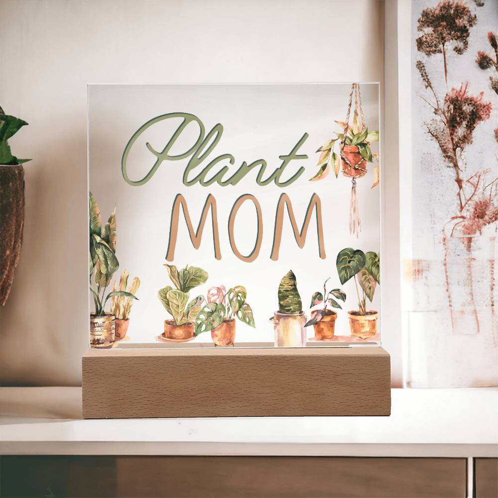 Plant Mom - Funny Plant Acrylic with LED Nigh Light - Indoor Home Garden Decor - Birthday or Christmas Gift For Horticulturists, Gardner, or Plant Lover